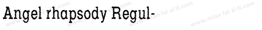 Angel rhapsody Regul字体转换